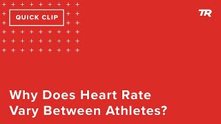 Why Does Heart Rate Vary Between Athletes? ...
