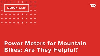 Power Meters for Mountain Bikes: Are They...