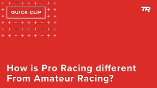 How is Pro Racing different From Amateur...