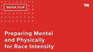 Preparing Mentally and Physically for Race...