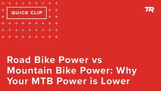 Road Bike Power vs Mountain Bike Power: Why...