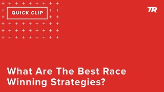What Are The Best Race Winning Strategies?...