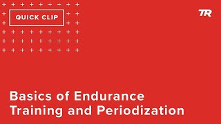 The Basics of Endurance Training and...
