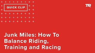 Junk Miles: How To Balance Riding, Training...