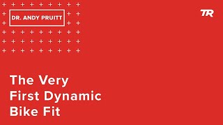 The Very First Dynamic Bike Fit