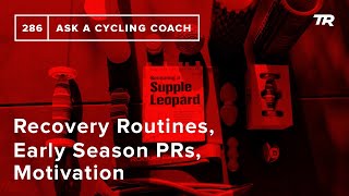 Recovery Routines, Early Season PRs,...