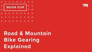 Road & Mountain Bike Gearing Explained...