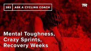 Mental Toughness, Crazy Sprints, Recovery...
