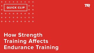 How Strength Training Affects Endurance...