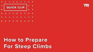 How to Prepare For Steep Climbs (Ask a Cycling...