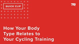 How Your Body Type Relates to Your Cycling...