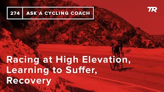 Racing at High Elevation, Learning to Suffer,...