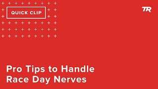 Pro Tips to Handle Race Day Nerves (Ask a...