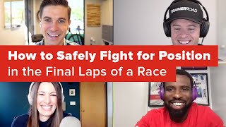 How to Safely Fight for Position in the Final...
