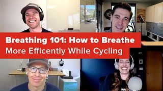 Breathing 101: How to Breathe More Efficiently...
