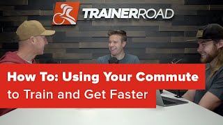 How To: Using Your Commute to Train and Get...