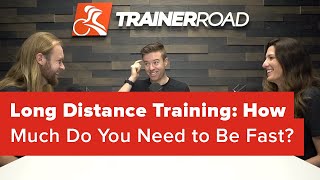Long Distance Training: How Much Do You Need...