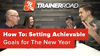 How To: Setting Achievable Goals for The New...