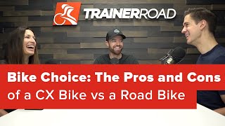 Bike Choice: The Pros and Cons of a CX Bike vs...