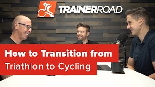 How to Transition from Triathlon to Cycling...