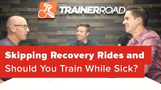 Skipping Recovery Rides and Should You Train...