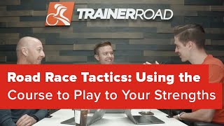 Road Race Tactics: Using the Course to Play to...