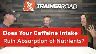 Does Your Caffeine Intake Ruin Absorption of...