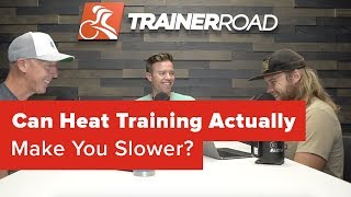 Can Heat Training Actually Make You Slower?