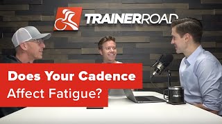 Does Your Cadence Affect Fatigue?