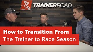 How to transition from the trainer to race...