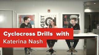 CX Drills with Katarina Nash - Ask a Cycling...
