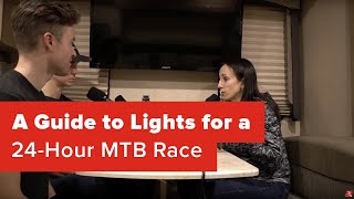 A Guide to Lights for a 24-Hour MTB Race -...