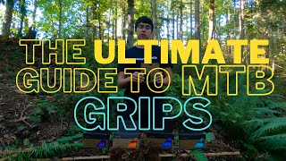 The ULTIMATE Guide to MTB Grips