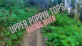Upper Poppin Tops at Raging River - (Sendsday #40)