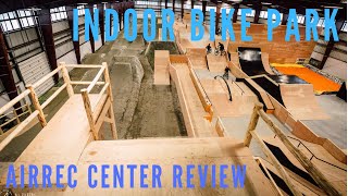 AirRec Center Indoor Bike Park Review (British...