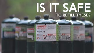 Is it safe to refill a coleman propane can?...