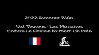 2022 Summer Ride - Val Thorens - Les Ménuires...