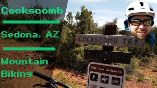 Sedona Mountain Biking // Aerie to Cockscomb: Pt 2