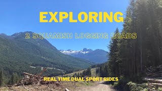 Exploring 2 Logging Roads in the Mamquam River...