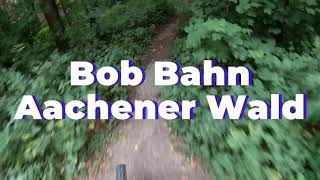 Bob Bahn -- Aachener Wald