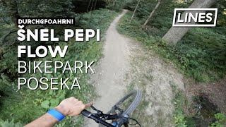 Šnel Pepi Flow - Bikepark Poseka | LINES