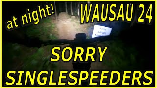 RAW: Wausau 24 | Sorry Singlespeeders Climb |...