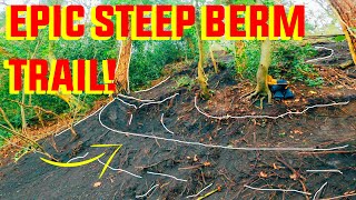 LOCKDOWN TRAIL BUILD - MORE BERM LINE PROGRESS!