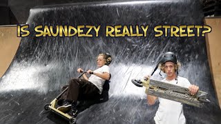 IS SAUNDEZY REALLY STREET ?