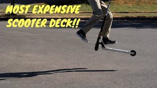 WORLDS MOST EXPENSIVE SCOOTER DECK!?!