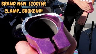 KID BREAKS BRAND NEW SCOOTER CLAMP!?!