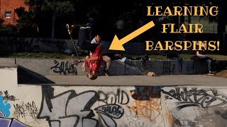 LEARNING FLAIR BAR SPINS!?!