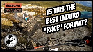Grischa Trail Ride - Is this the best enduro...