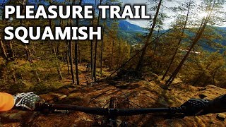 Pleasure Trail | Alice Lake, Squamish, BC | MTB