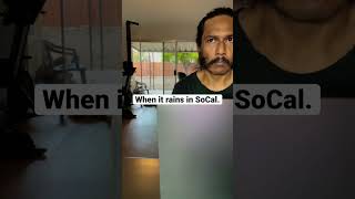When it rains in Southern California. 